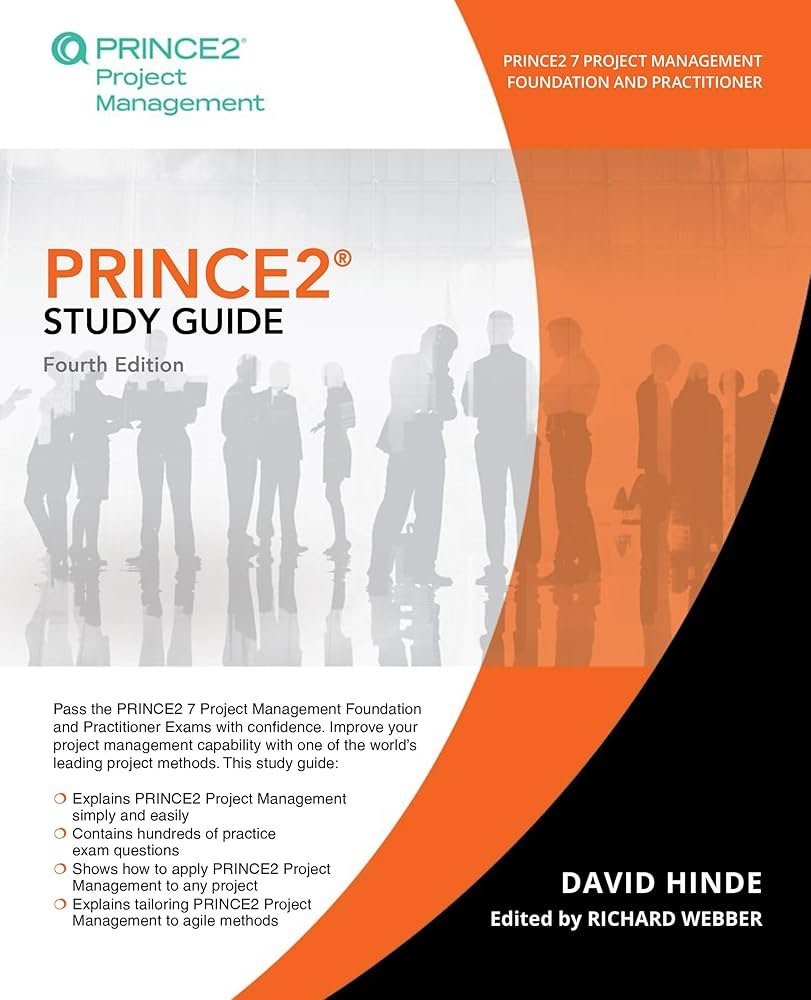 PRINCE2 Study Guide: Update for PRINCE2 7 Project Management , David Hinde